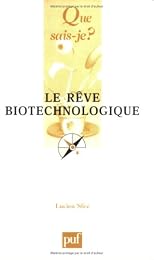 Le  rêve biotechnologique