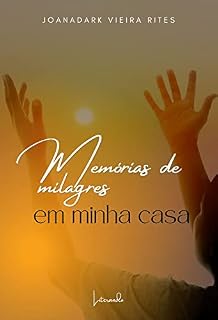 Livro Memórias de Milagres: Em minha casa