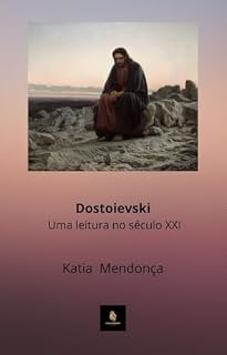 Livro DOSTOIEVSKI: UMA LEITURA NO SÉCULO XXI