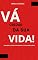 Livro VÁ CUIDAR DA SUA VIDA : DESCUBRA O PODER DA AUTONOMIA E AUTOCONHECIMENTO