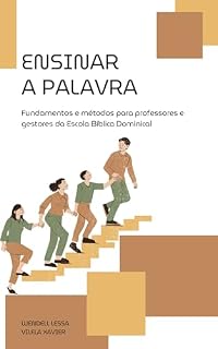 Livro Ensinar a Palavra: Fundamentos e métodos para professores e gestores da Escola Bíblica Dominical