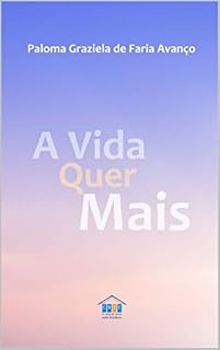 Livro A VIDA QUER MAIS