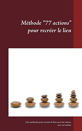 77 actions pour recréer le lien (French Edition) by Aude Fillot