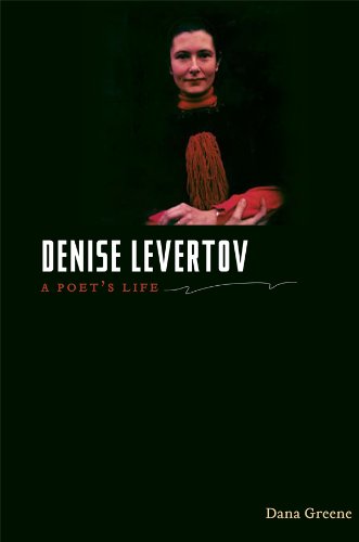 Denise Levertov: A Poet's Life by Dana Greene