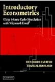 Introductory Econometrics : Using Monte Carlo Simulation with Microsoft Excel, Barreto, Humberto and Howland, Frank, 0521843197