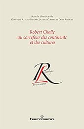 Robert Challe au carrefour des continents et des cultures