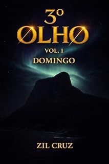 Livro 3º OLHO VOL.1 – ATO 7: DOMINGO (UNIVERSO 3º OLHO)
