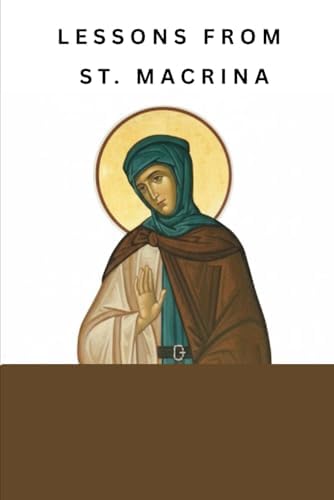 Life of Saint Macrina the Younger, and Her Family of Saints