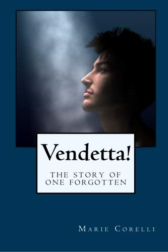 Vendetta The Story Of One Forgotten Corelli Marie 9780809503490 Amazon Com Books