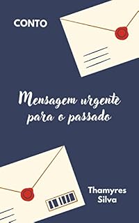 Livro Mensagem urgente para o passado
