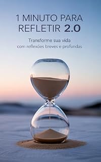 Livro "1 Minuto Para Refletir 2.0": Transforme sua Vida com Reflexoes breves e Profundas