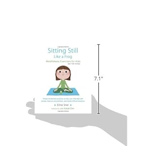 Sitting Still Like a Frog: Mindfulness Exercises for Kids (and Their Parents)