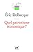 Quel patriotisme économique ? by Eric Delbecque