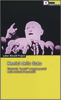 Luther Blissett - Nemici dello Stato. Criminali, «Mostri» e leggi speciali nella società di controllo (2000)
