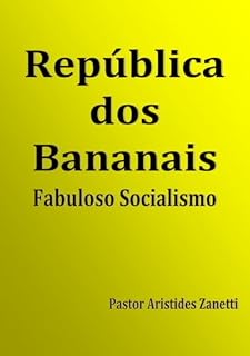 Livro República dos Bananais: Fabuloso Socialismo