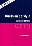 Question de style : Manuel d'écriture by 
