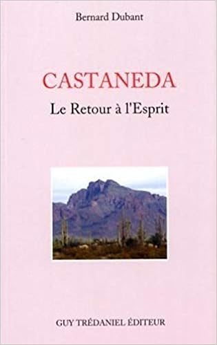Amazon Fr Castaneda Le Retour A L Esprit Dubant Bernard Livres