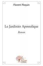 Le  jardinier apostolique