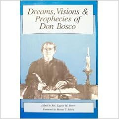 Dreams Visions Prophecies Of Don Bosco Don Bosco Eugene - 