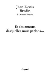 Et des amours desquelles nous parlons