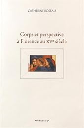 Corps et perspective à Florence au XVe siècle