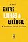 Livro Entre Linhas E Silêncio