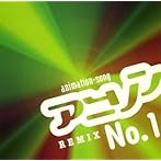 アニソンNo.1 REMIX