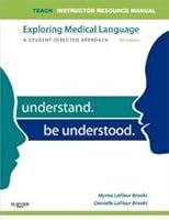 Teach Instructor Resources (Tir) Manual for Exploring Medical Language 0323077145 Book Cover