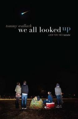 Tommy Wallach: We All Looked Up (Hardcover); 2015 Edition