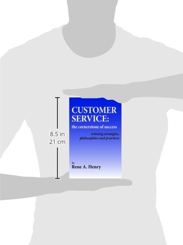 Customer Service The Cornerstone Of Success Rene A Henry - 