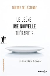Le  jeûne, une nouvelle thérapie ?