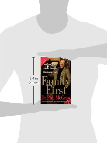 Family First: Your Step-by-Step Plan for Creating a Phenomenal Family