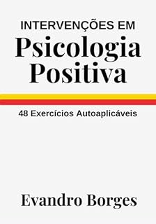 Livro Intervenções Em Psicologia Positiva