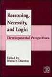 Reasoning, Necessity and Logic : Developmental Perspectives, , 0805800905