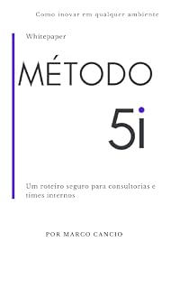 Livro Whitepaper: Método 5i : Como inovar em qualquer ambiente