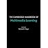 The Cambridge Handbook of Multimedia Learning (Cambridge Handbooks in Psychology)
