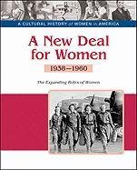 Download A New Deal for Women: The Expanding Roles of Women, 1938-1960 (Cultural History of Women in America) Download A New Deal for Women: The Expanding Roles of Women, 1938-1960 (Cultural History of Women in America)