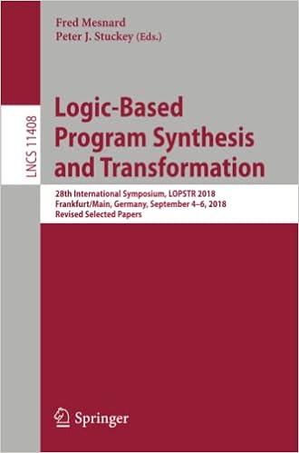 Logic Based Program Synthesis And Transformation 28th International Symposium Lopstr 18 Frankfurt Main Germany September 4 6 18 Revised Lecture Notes In Computer Science Amazon Co Uk Mesnard Fred Stuckey Peter J