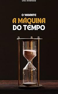 Livro A Máquina do tempo: O viajante