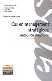 CAS EN MANAGEMENT STRATEGIQUE - AUTOUR DU DIAGNOSTIC (EMS GEODIF) by 