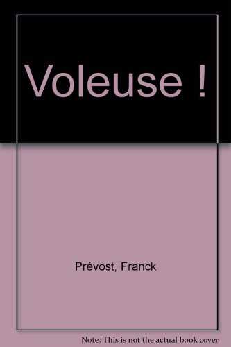 Voleuse !