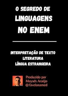 Livro O Segredo de Linguagens no ENEM: Português, Interpretação de Texto, Literatura e Língua Estrangeira