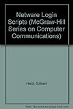 Netware Login Scripts: The Productivity Tool for Administrator's and Users (McGraw-Hill Series on Co by