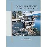 Porches, Decks and Outbuildings, FHB Editors and Taunton Press Incorporated Staff, 1561582069