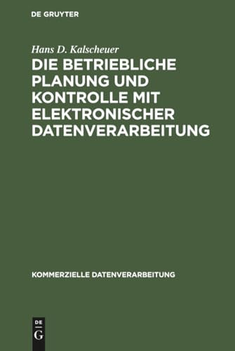 Die Betriesiche Planung Und Kontrolle Mit Elektronischer Datenverarbeitung