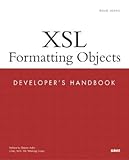 XSL Formatting Objects Developer's Handbook by Doug Lovell