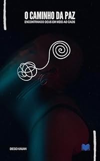 Livro O Caminho da Paz : Encontrando Deus em meio ao Caos