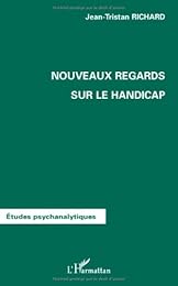 Nouveaux regards sur le handicap