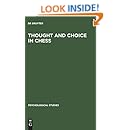 Thought and Choice in Chess (Psychological Studies)