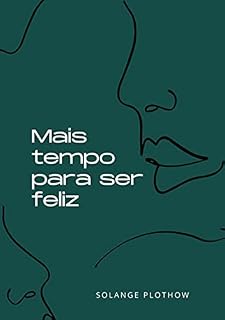 Livro Mais Tempo Para Ser Feliz